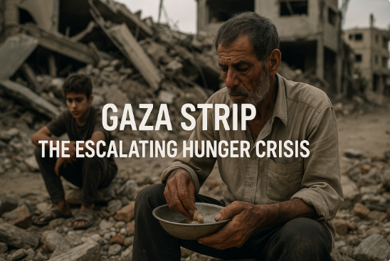 Gaza Strip: The Escalating Hunger Crisis